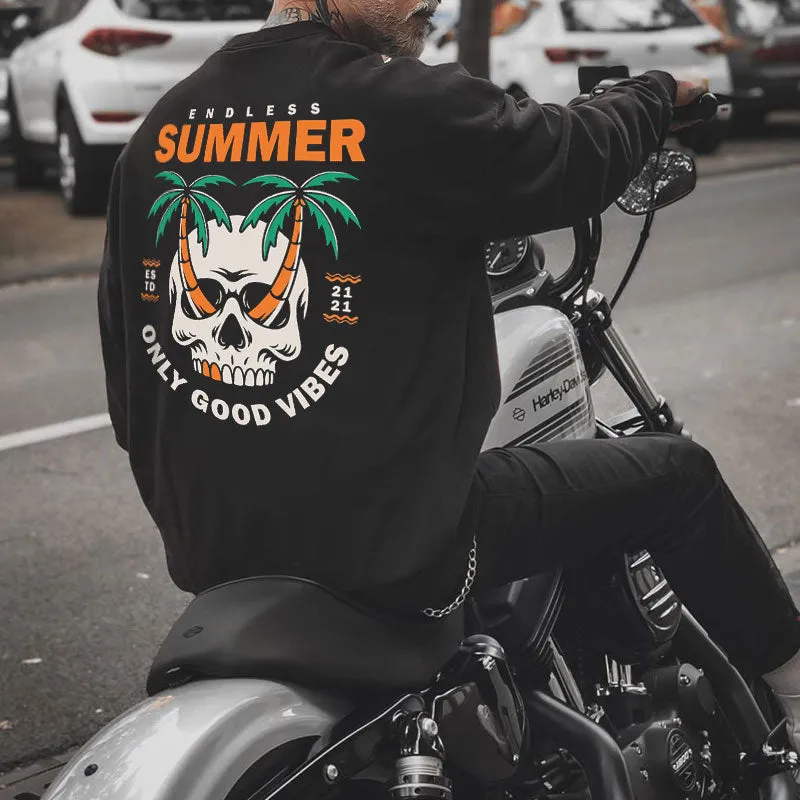 ENDLESS SUMMER ONLY GOOD VIBES Skull Casual Black Print Sweatshirt