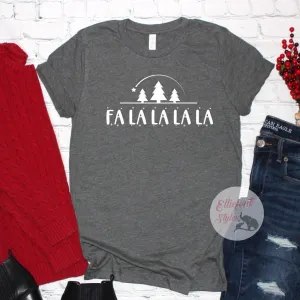 Fa La La La La Christmas Shirts
