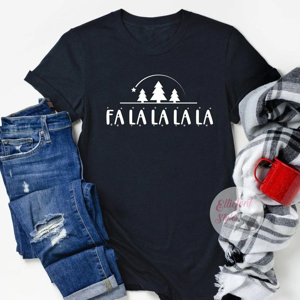 Fa La La La La Christmas Shirts