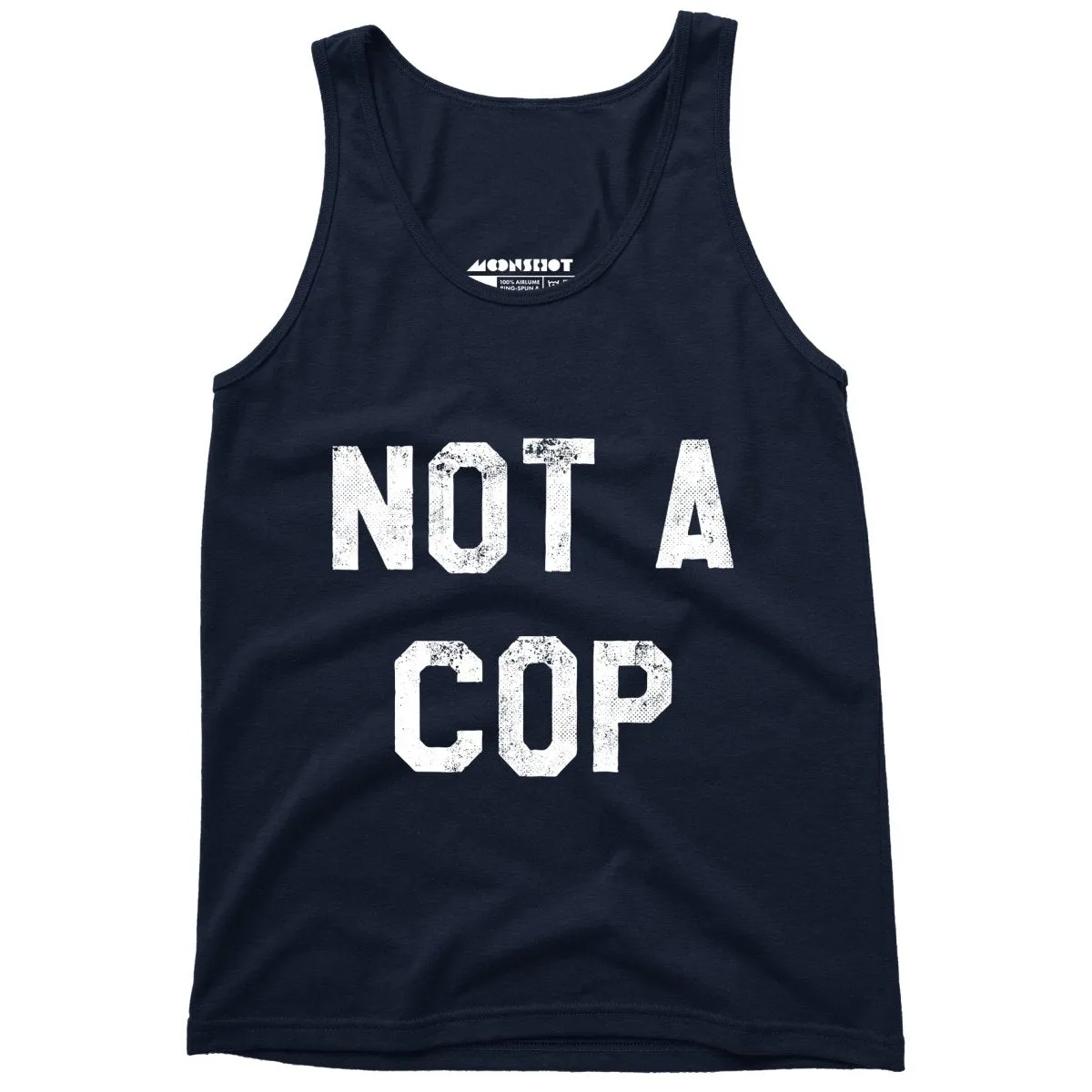 Not a Cop - Unisex Tank Top