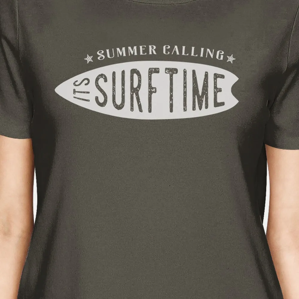 Summer Calling It's Surf Time Womens Dark Grey Shirt